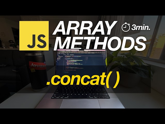 JavaScript Array Methods in Minutes: CONCAT() — 3 EXAMPLES!