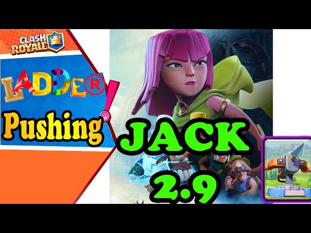 JACK X-bow Cycle 2.9  Gameplays ladder Push - clash royale