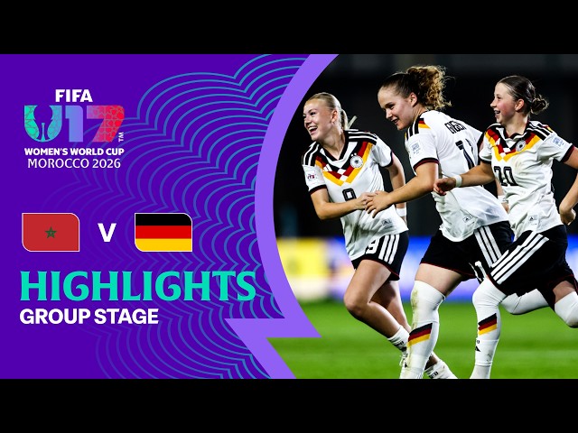 Morocco vs Germany Highlights | FIFA U-17 Women's World Cup 2026™