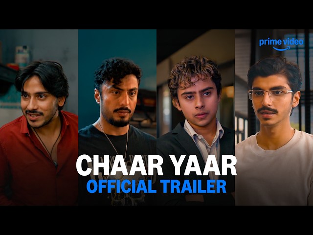 Chaar Yaar - Official Trailer | @Puravjha_, Naman Jain, Saqib Ayub, Prayrak Mehta | Prime Video IN