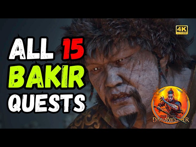 The Blood of Dawnwalker | ALL 15 Bakir Quests | Complete Walkthrough ALL QUESTS 🧛🏻‍♀️🩸4K 60FPS