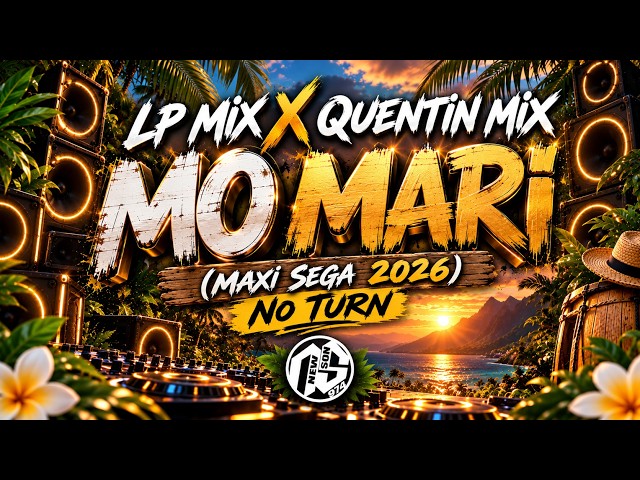 LP MIX x QUENTIN MIX - MO MARI (MAXI SEGA 2026) NO TURN