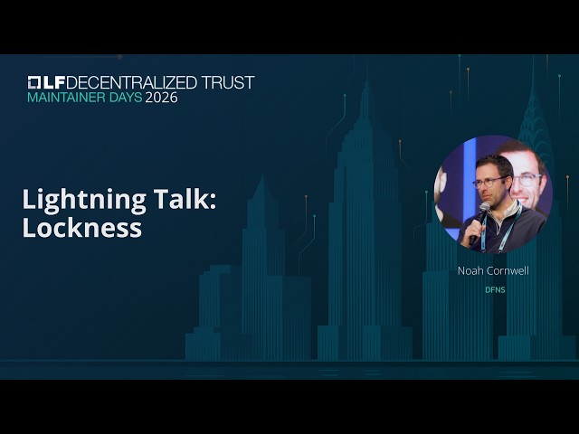 Lightning Talk: Lockness - Maintainer Days 2026 - Noah Cornwell