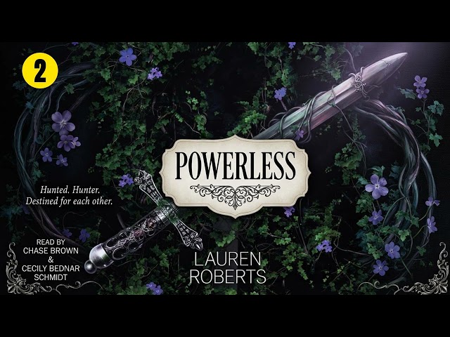 Powerless - Part 2 [The Powerless Trilogy #1] - Lauren Roberts - Fantasy Romance Audiobook Full