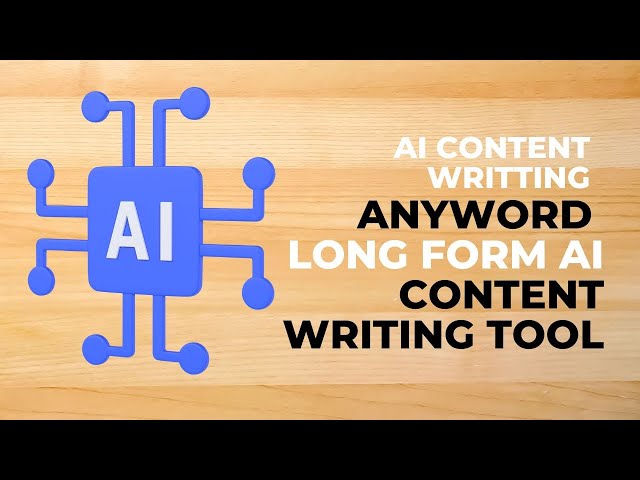Anyword AI Tool Content Writing | Long Form AI Content Writing Tool |  Unique article generator