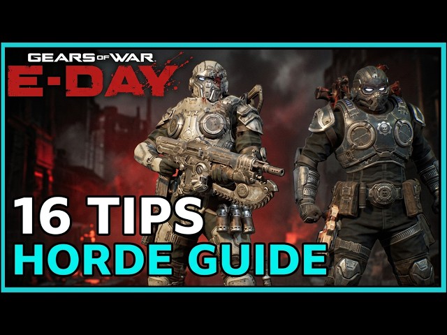 Gears E-Day: 16 Horde Siege Tips to Stomp your Enemies