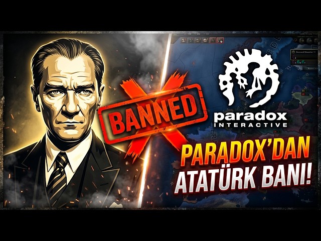 Atatürk Fotoğrafına Ban Atan Oyun Şirketi: Paradox Interactive !