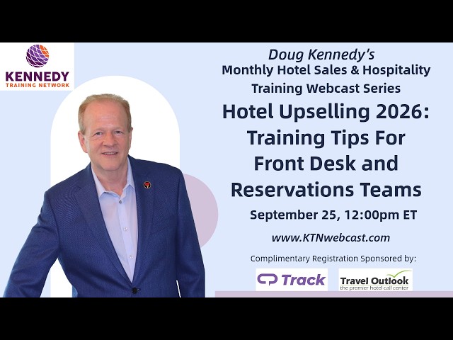 Upselling 2026: Training Tips For Front Desk and Reservations Teams