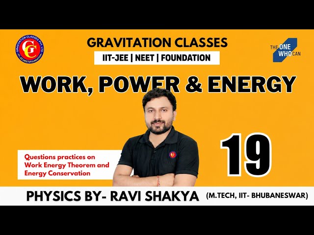 JEE MAINS PYQS ON WORK ENERGY THEOREM AND ENERGY CONSERVATION | LECTUR-19 | WORK ENERGY & POWER 