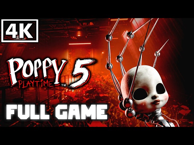 Poppy Playtime: Chapter 5 | Full Game Walkthrough | No Commentary