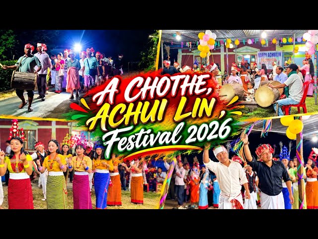 A Chothe || ACHUI LIN Festival 2026 ✨