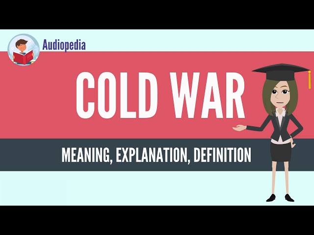 What Is COLD WAR? COLD WAR Definition & Meaning