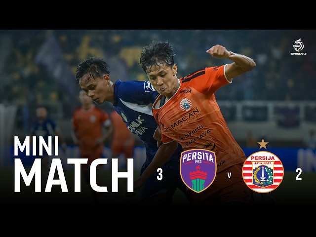 Mini Match | PERSITA Tangerang vs PERSIJA Jakarta | Pekan 5