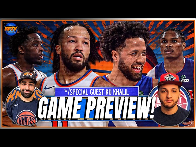 Knicks vs Pistons Game Preview with Ku Khalil of Locked on Pistons Podcast