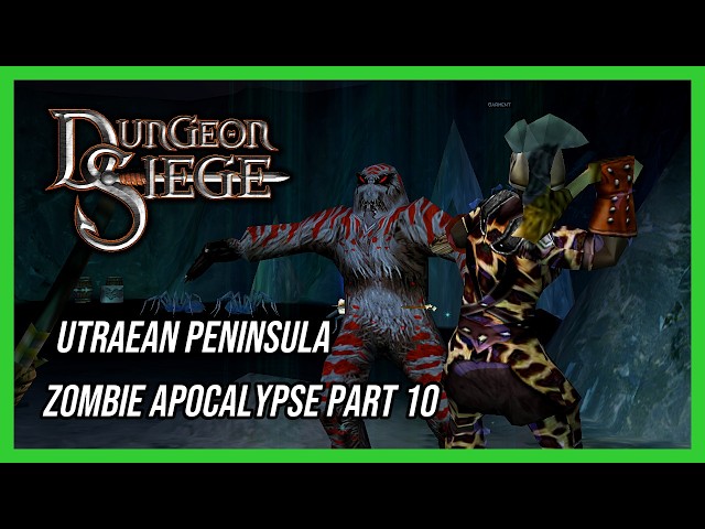 Dungeon Siege 1 | Utraean Peninsula Zombie Apocalypse Part 10
