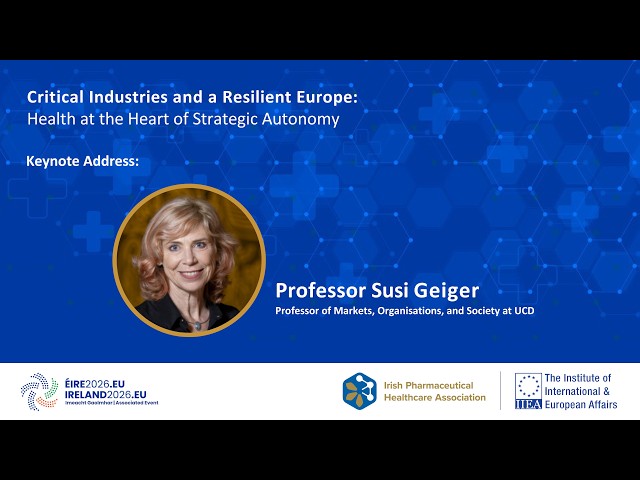 Critical Industries and a Resilient Europe: Health at the Heart of Strategic Autonomy - Susi Geiger