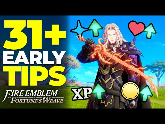 31+ EARLY Game Tips You Must Know (Fire Emblem Fortune's Weave)