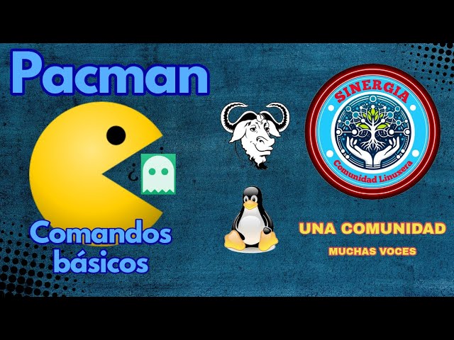 Pacman, basic commands in Arch Linux (and derivatives) – Complete guide for beginners