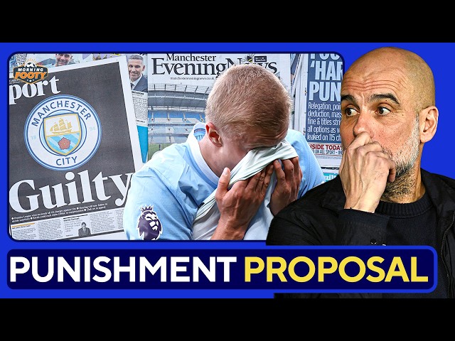 What PUNISHMENT Should Manchester City Face?