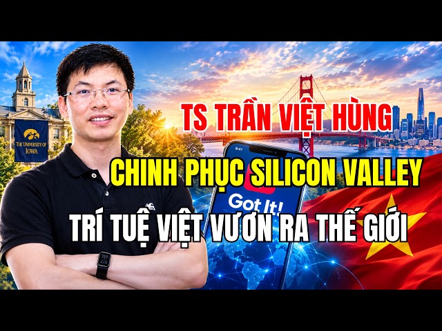 FROM POLYTECHNIC STUDENT TO SILICON VALLEY – DR. HUNG VIET TRAN AND THE BREAKTHROUGH OF GOT IT!