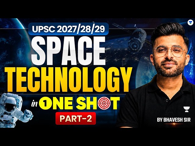Space Technology in One Shot Part 2 | Science and Technology for UPSC 2027-28 | Bhavesh Sir