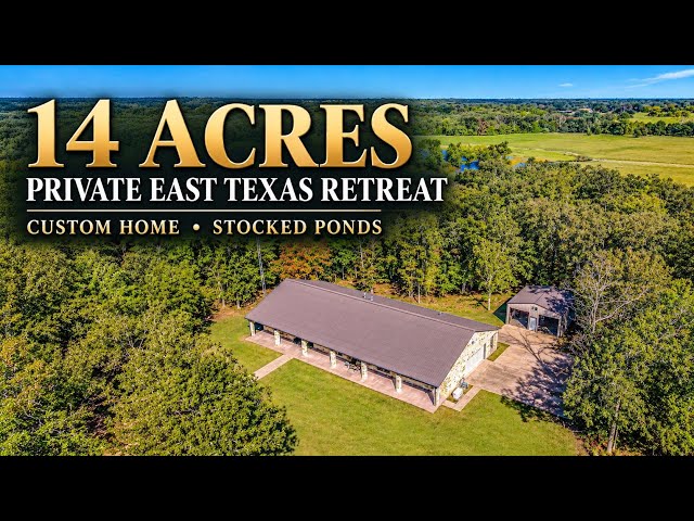 14-Acre East Texas Retreat 🌳 Custom Home, Stocked Ponds & Private Acreage Tour