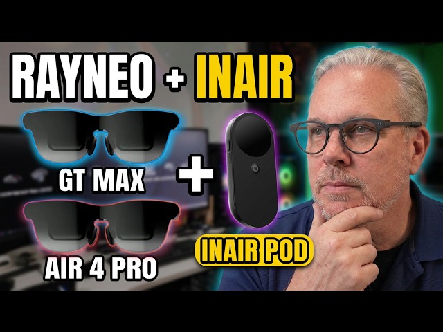 INAIR POD + RayNeo GT Max & Air 4 Pro: How Does Each Pair Perform?