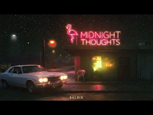 Midnight Thoughts (Official Audio) - Balbir