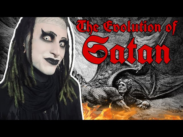 THE EVOLUTION OF SATAN 
