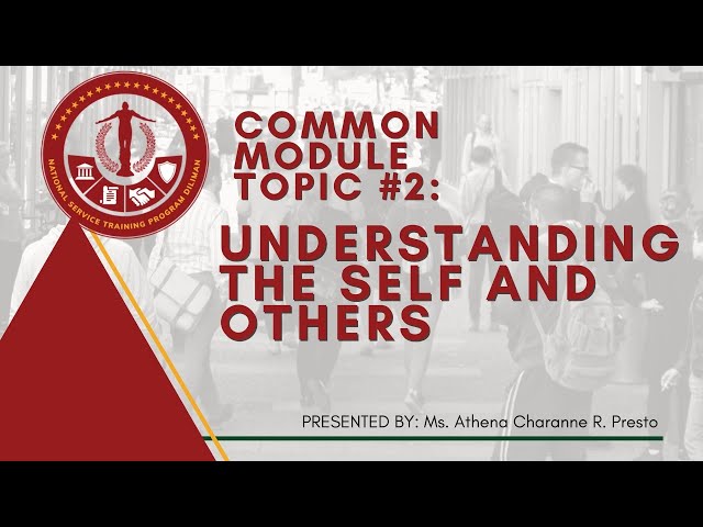 NSTP Common Module Topic 2: Understanding the Self and Others | Athena Charanne Presto