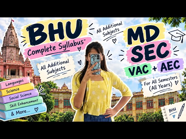 BHU SEC, MD, AEC & VAC Explained| All Additional Subjects, Credits & Semesters
