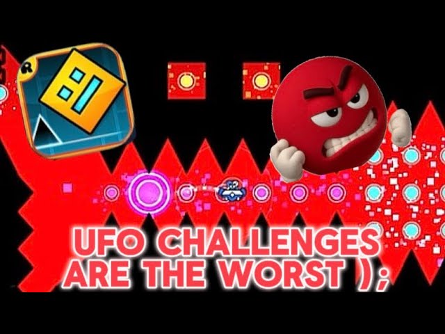 UFO Challenges are THE WORST ):