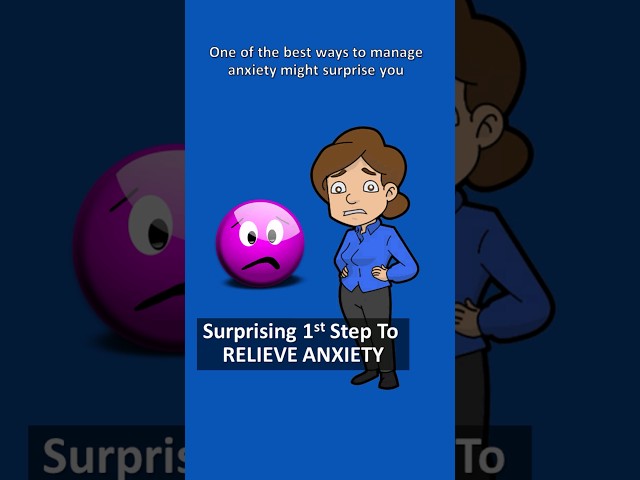 Surprising First Step To Relieve Anxiety