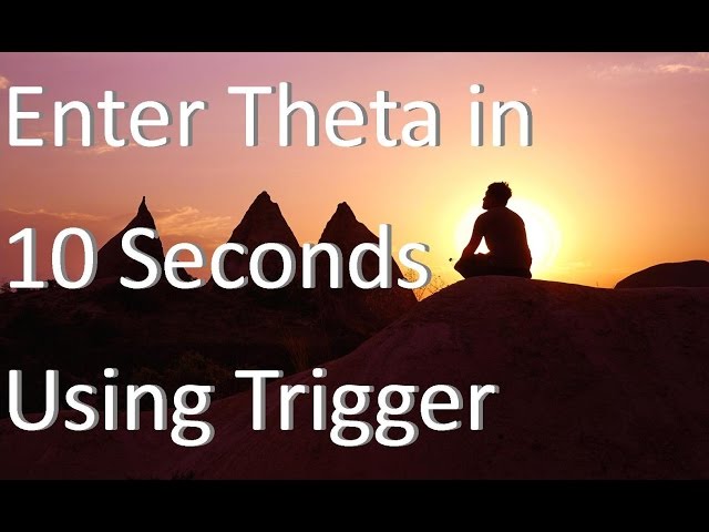 Enter Theta State Within Seconds Using a Trigger - Theta Waves - Theta Meditation