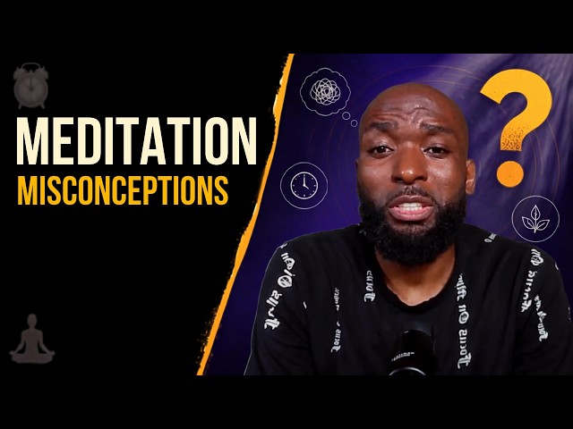 Misconceptions About Meditation