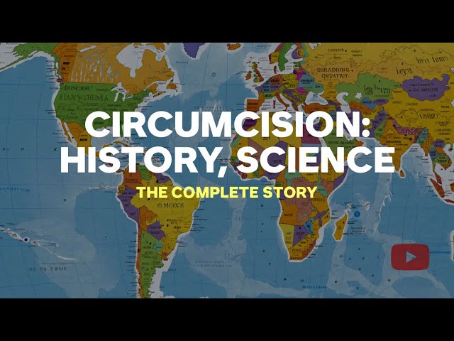 Circumcision: History, Science, and What People Get Wrong