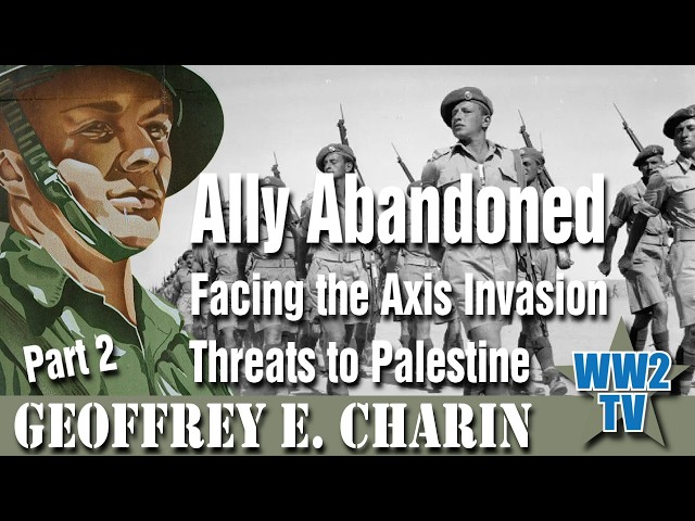 Ally Abandoned: Facing the Axis Invasion Threats to Palestine - Part 2