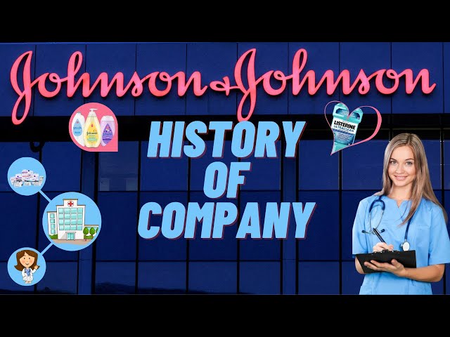 The History of Johnson & Johnson (J&J) | Learn How They got Started