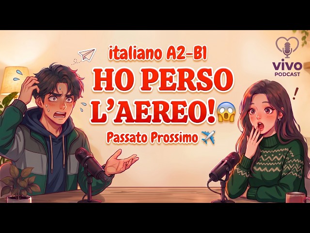 Learn Italian Through a Real Story! I Missed My Flight in Rome | Passato Prossimo
