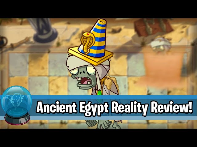 Ancient Egypt Reality Review! | Plants vs. Zombies 2 Reality Paradox
