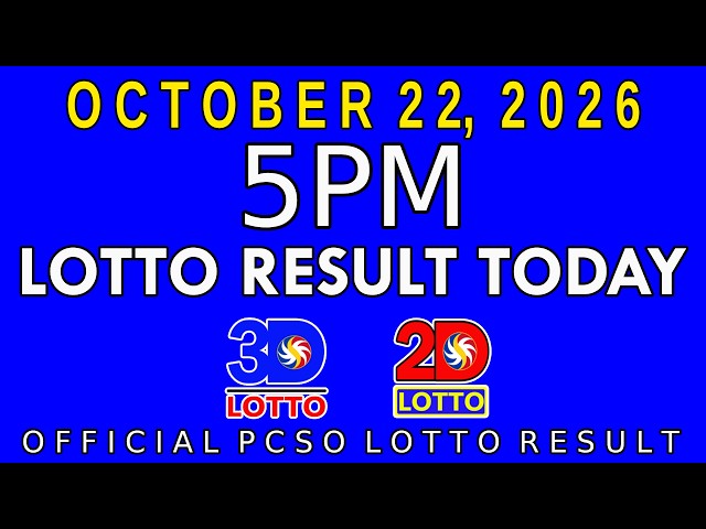 5pm Lotto Result Today October 22 2026 Swertres 3D Lotto Ez2 2D Lotto PCSO