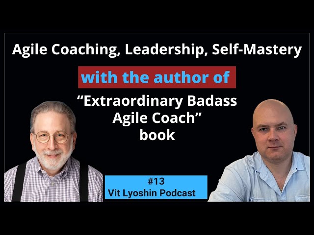 Becoming an Extraordinary Agile Coach | Bob Galen