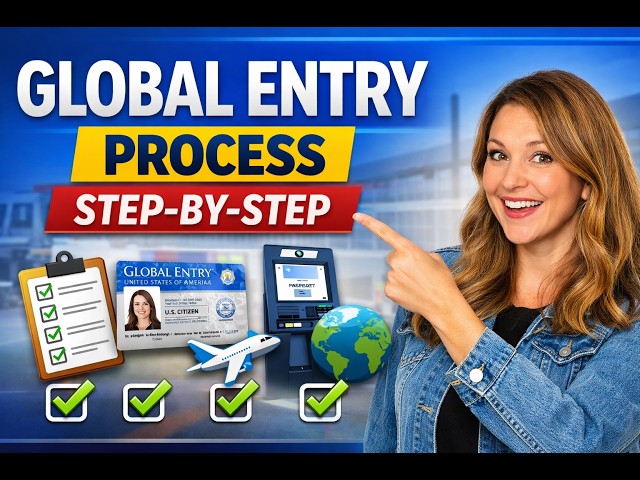 Global Entry Step-by-Step Process (2026 Guide) @GovClarity@customsborderprotect