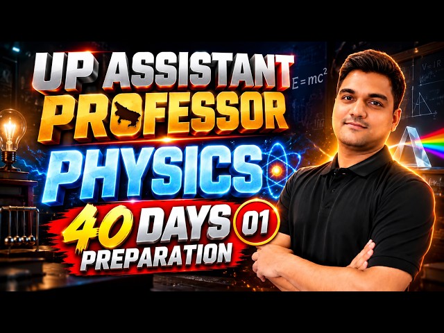 UPESSC Assistant professor physics | 40 days preparation -1| Special theory of relativity-1
