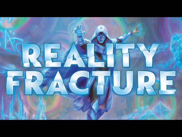 Reality Fracture Prerelease Guide