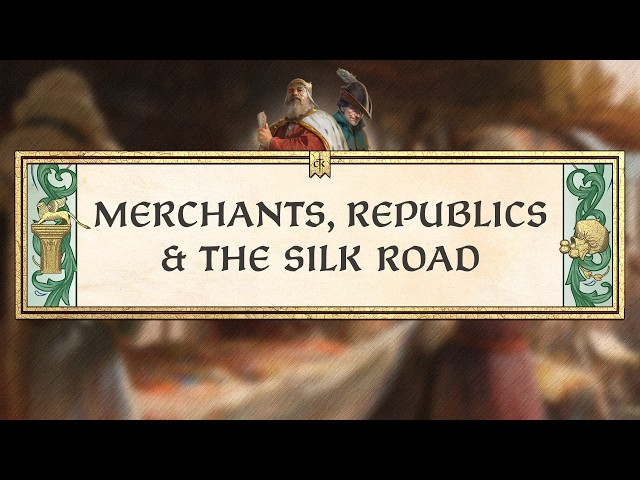 Silk & Silver - Merchants, Republics, & the Silk Road