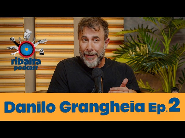 Danilo Grangheia: O Ofício do Ator, Teatro e TV | Ribalta Podcast