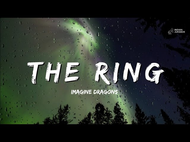 Imagine Dragons - The Ring