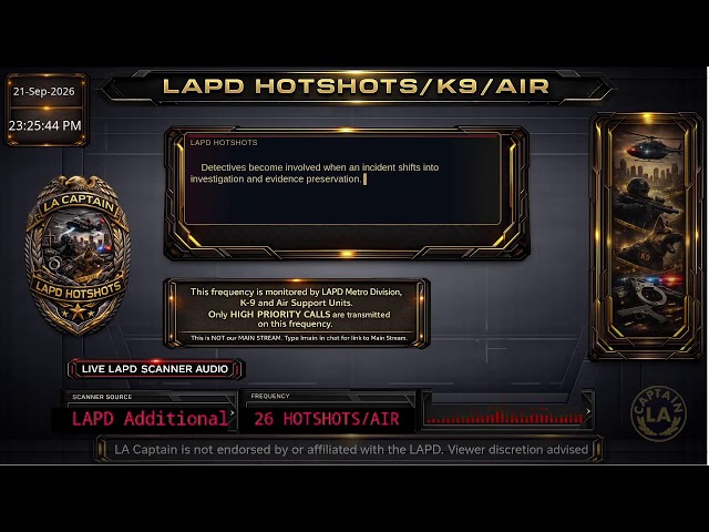 *LIVE* LAPD HOTSHOTS - LA Police Scanner High Priority Calls - LA Captain - 21-Sep-2026