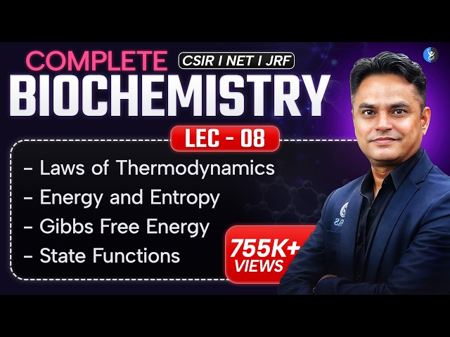 L8 - CSIR NET Life science Biochemistry [Basics of Thermodynamics] | IFAS I GATE I IIT JAM
